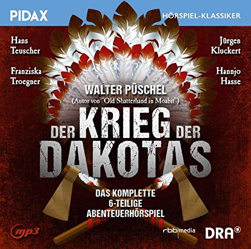 Der Krieg der Dakotas - Die komplette 6-teilige Abenteuer-Hörspielreihe