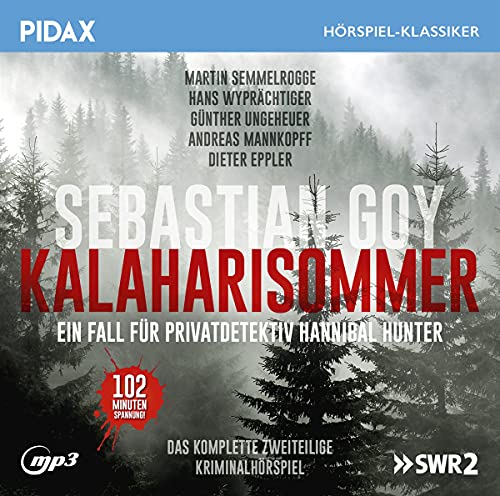 Kalaharisommer - Pivatdetektiv Hannibal Hunter / Das komplette Krimi-Hörspiel