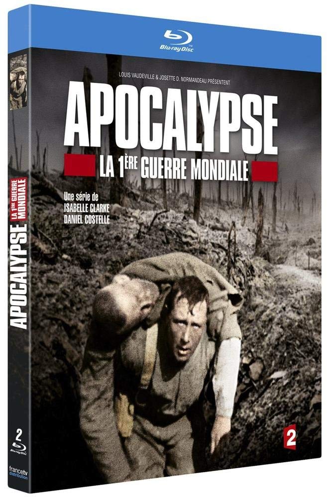 Apocalypse : la Première Guerre mondiale